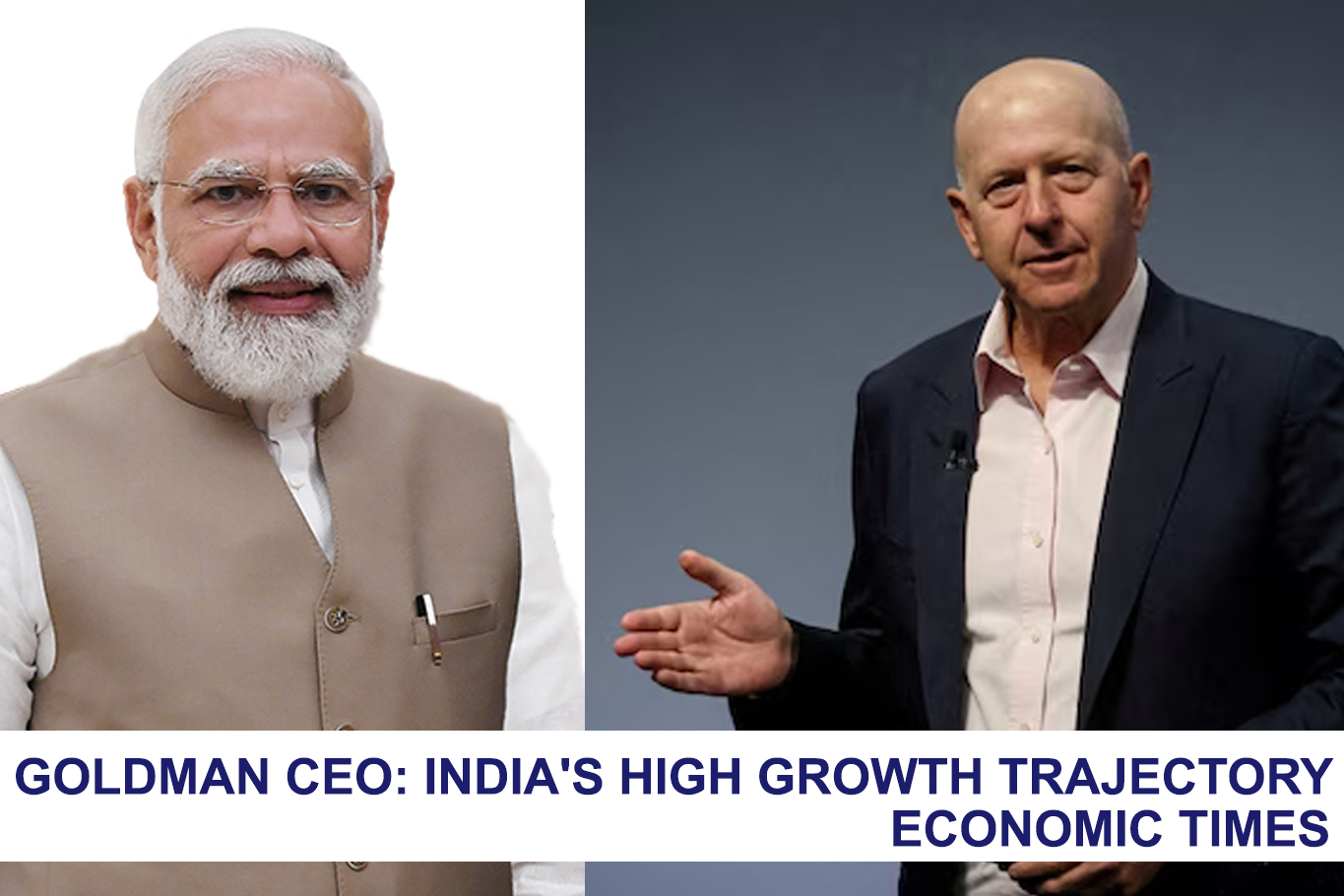 Goldman CEO: India�s High Growth Trajectory � Economic Times.