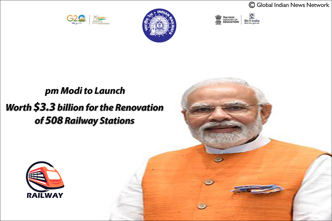 Prime Minister Modi to Launch Initiative Worth $3.3 billion for the Renovation of 508 Railway Stations.
