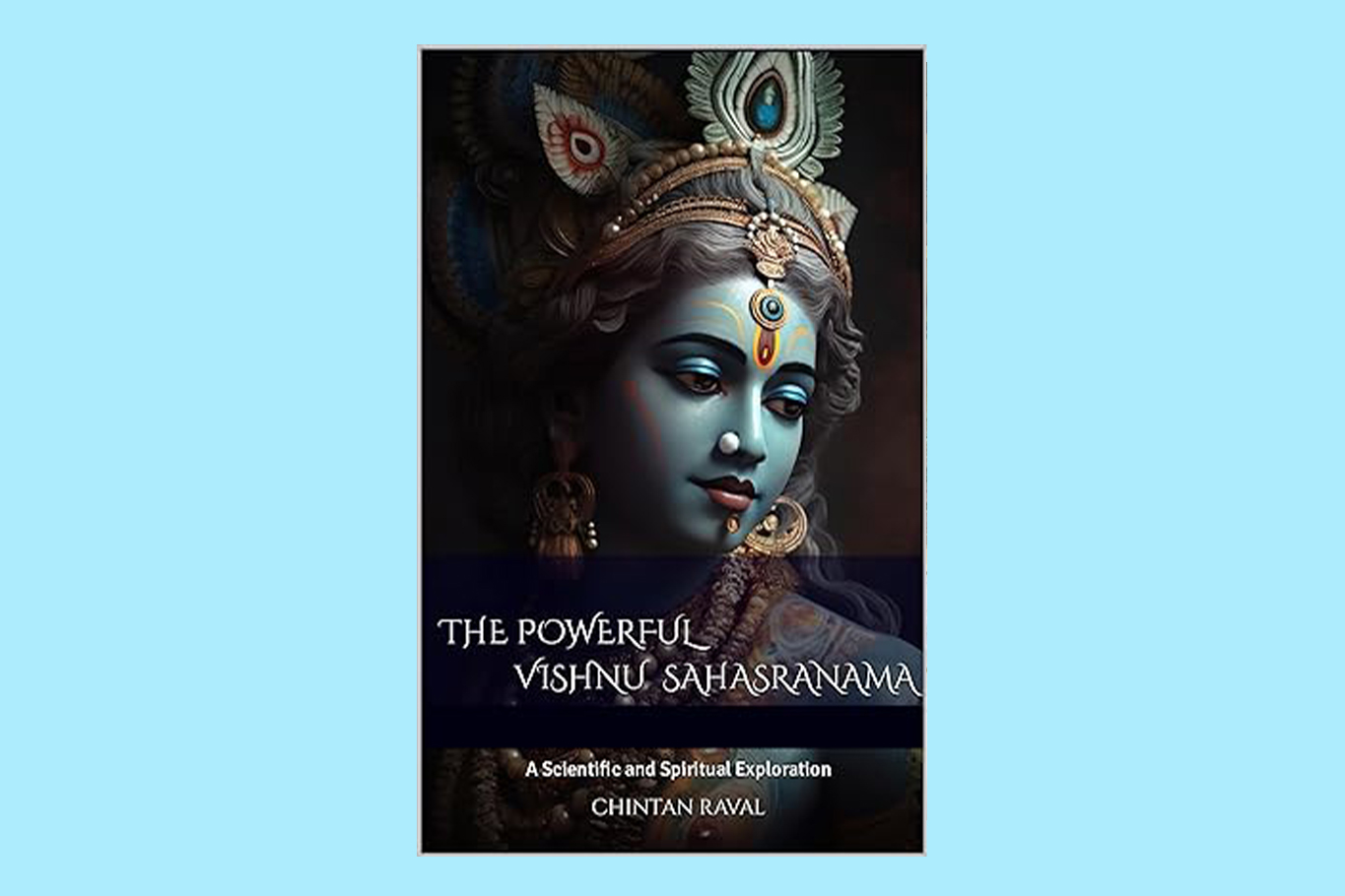 The Powerful Vishnu Sahasranama : A Scientific and Spiritual Exploration