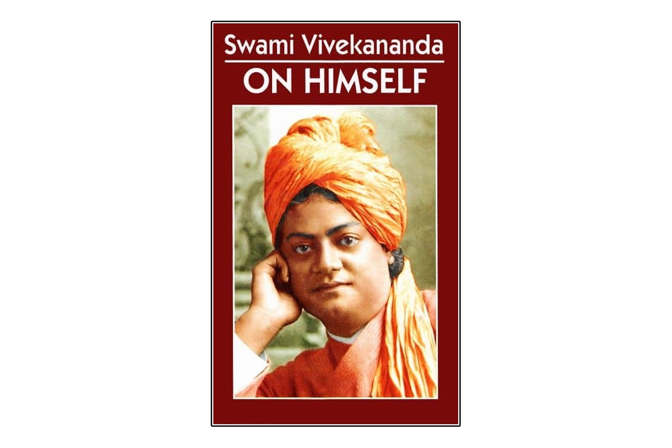 Swami Vivekananda on Himself - Global Indian News Network