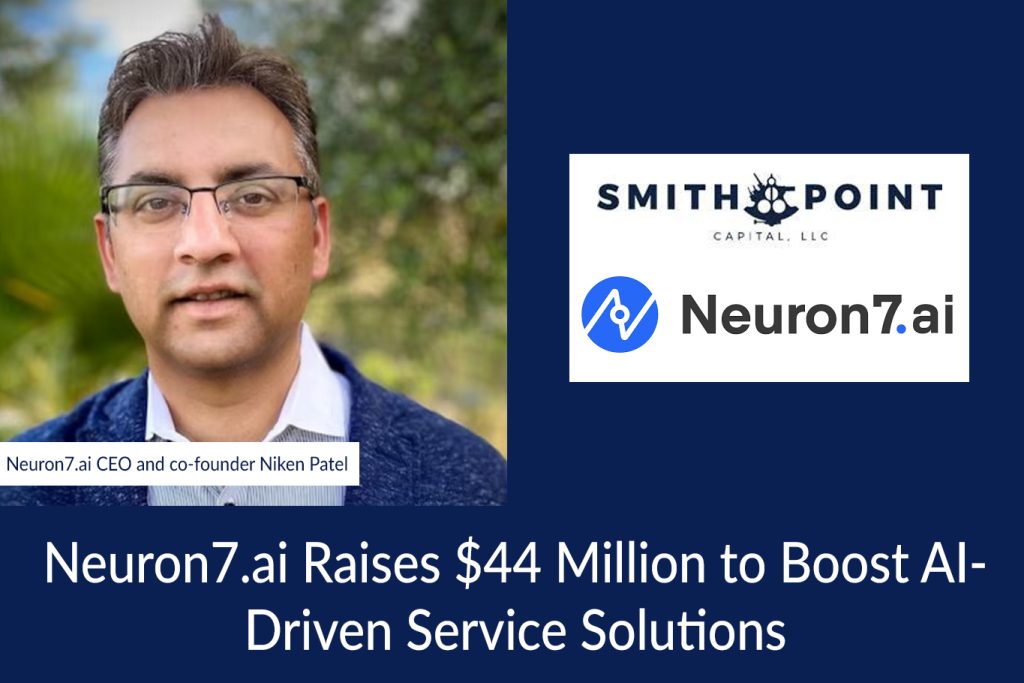 Neuron7.ai Raises $44 Million to Boost AI-Driven Service Solutions