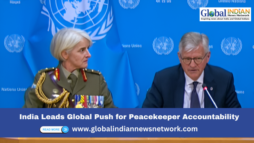 India Leads Global Push for Peacekeeper Accountability