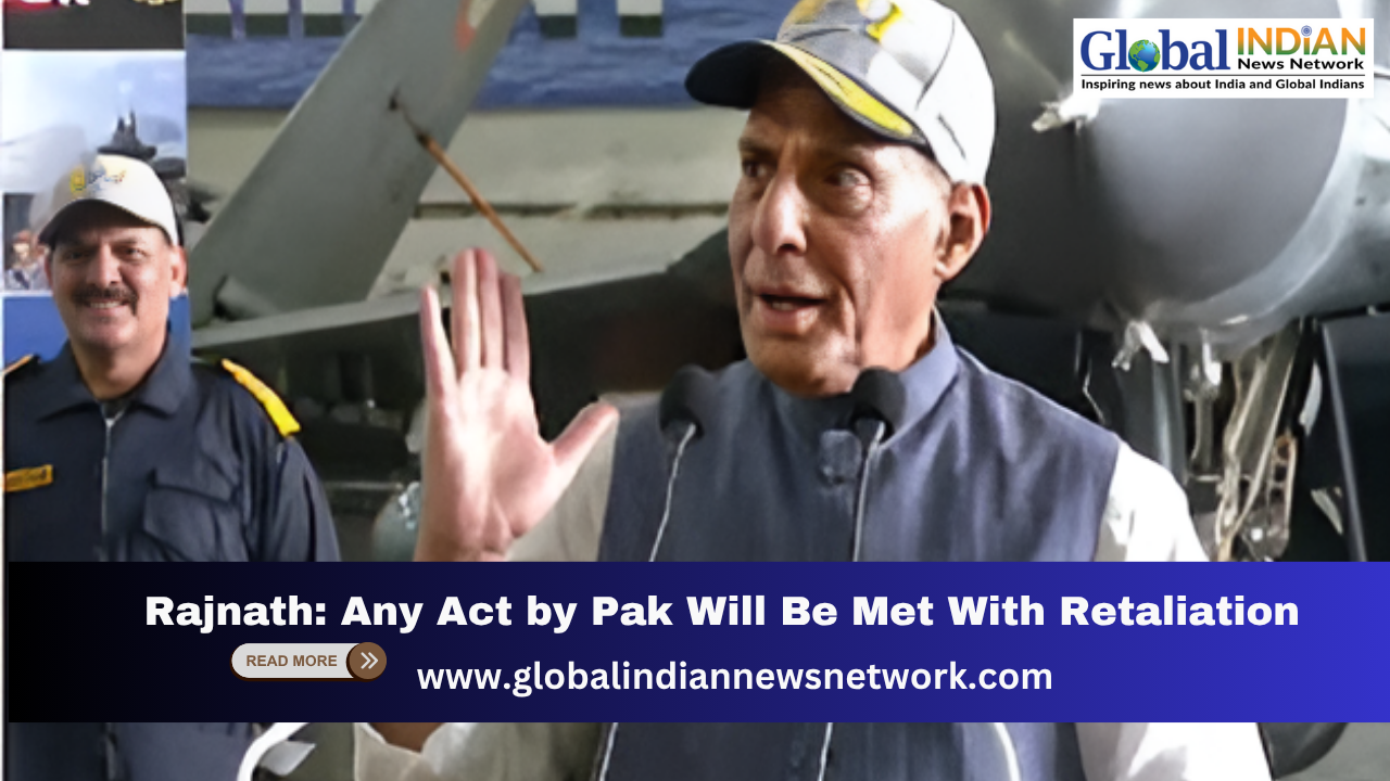  Rajnath: Any Act by Pak Will Be Met With Retaliation