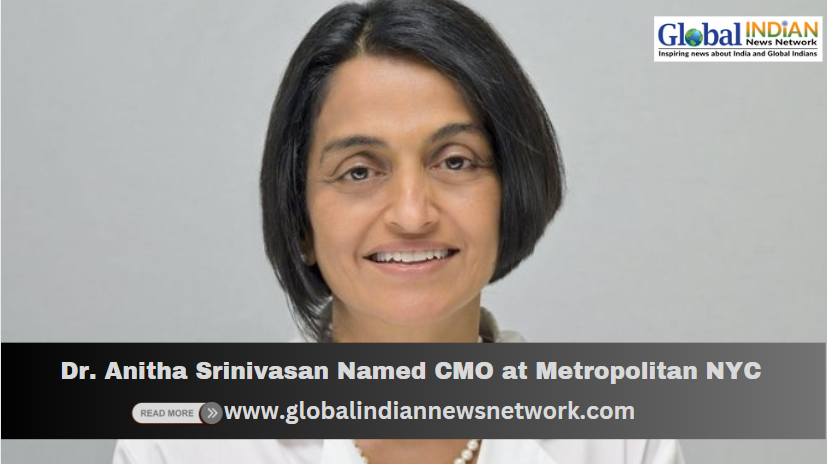  Dr. Anitha Srinivasan Named CMO at Metropolitan NYC