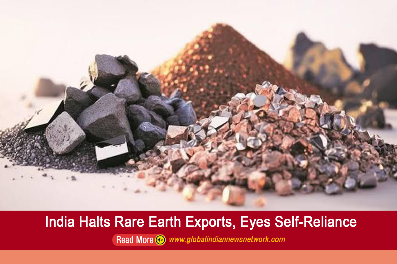  India Halts Rare Earth Exports, Eyes Self-Reliance