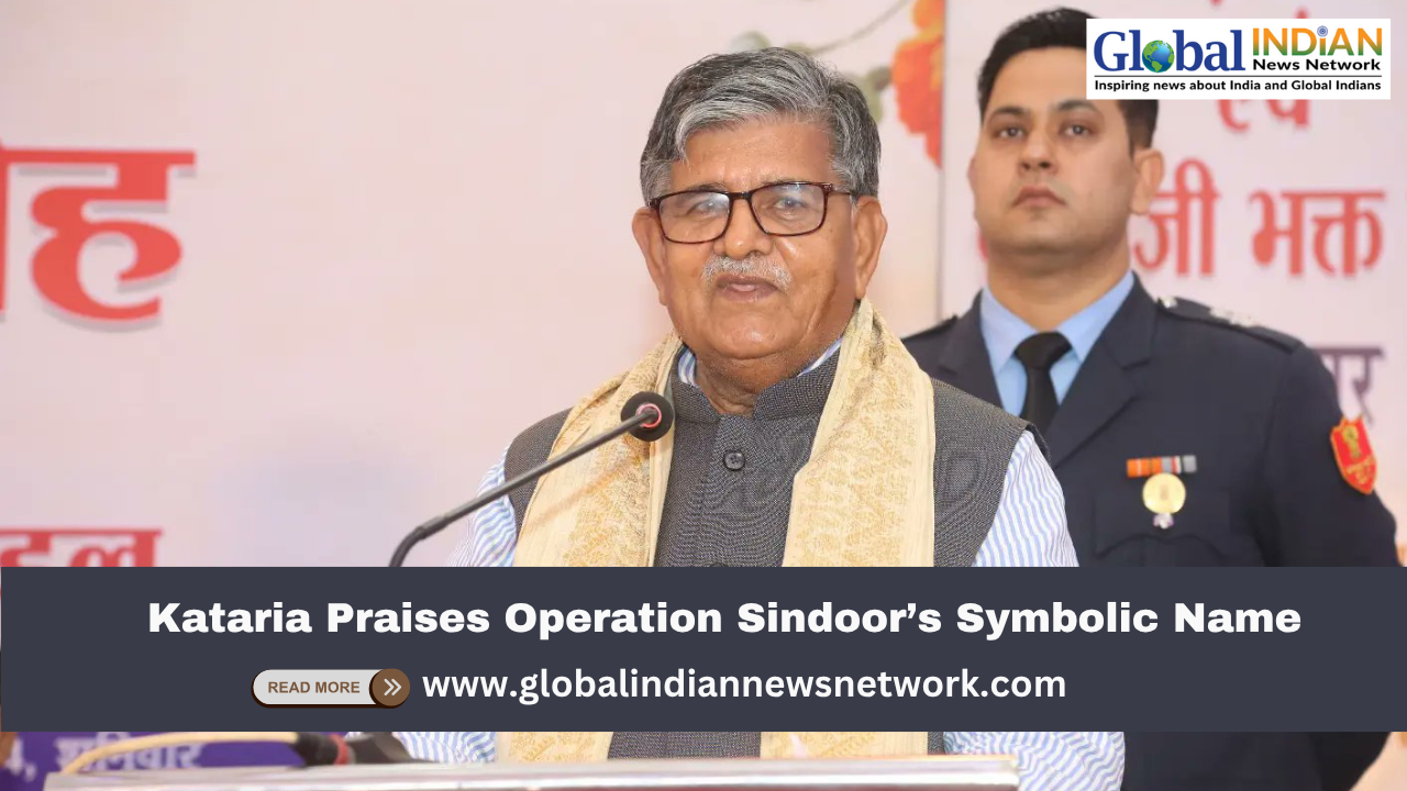  Kataria Praises Operation Sindoor’s Symbolic Name