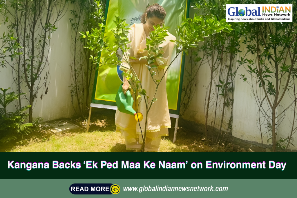 Kangana Backs ‘Ek Ped Maa Ke Naam’ on Environment Day
