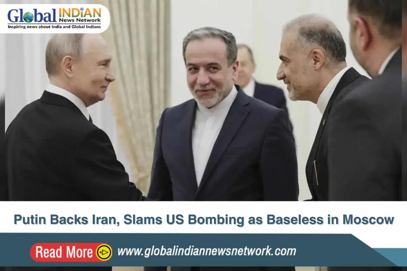 Putin Backs Iran, Slams US Bombing as Baseless in Moscow