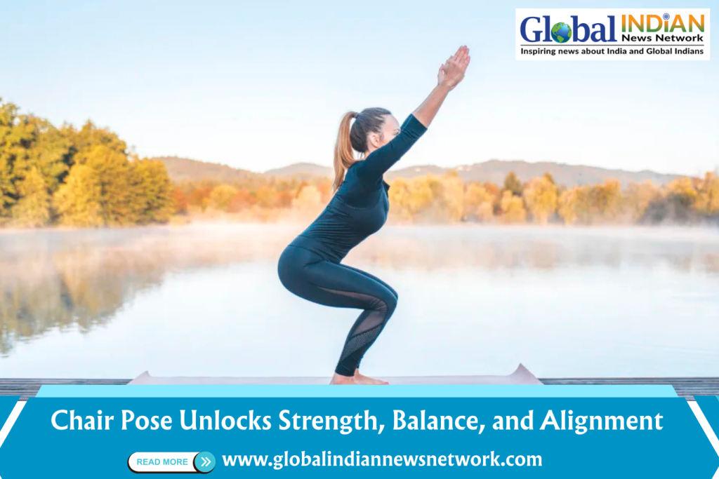 Chair Pose Unlocks Strength, Balance, and Alignment