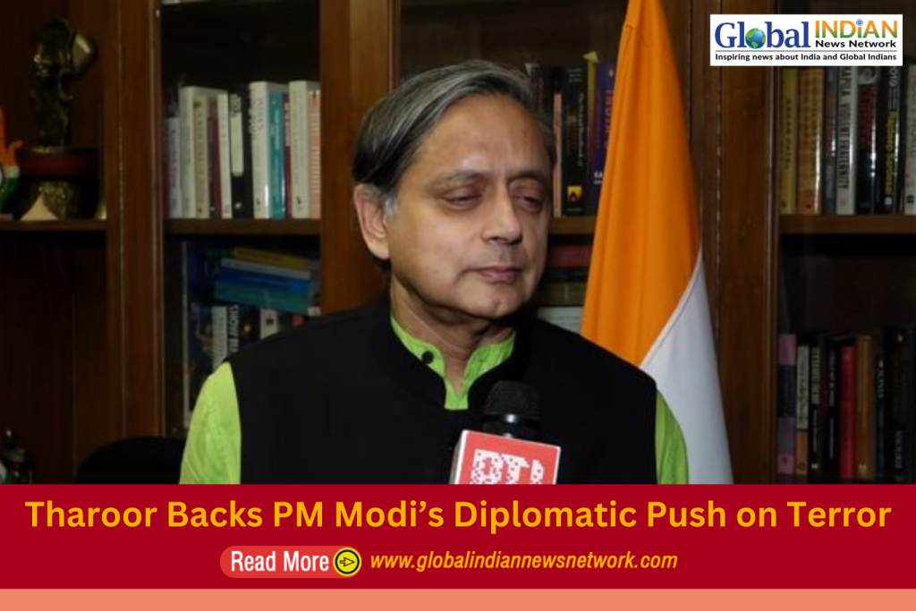 Tharoor Backs PM Modi’s Diplomatic Push on Terror