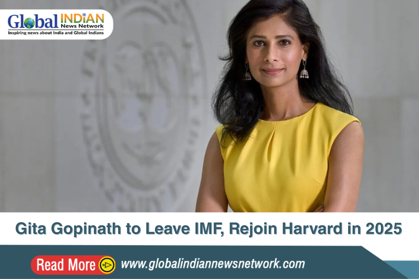 Gita Gopinath to Leave IMF, Rejoin Harvard in 2025 Gita Gopinath to Leave IMF, Rejoin Harvard in 2025