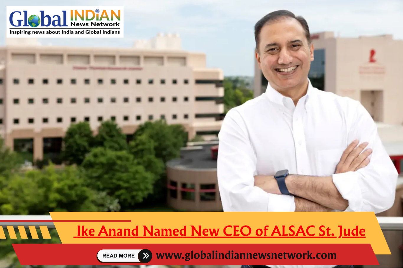  Ike Anand Named New CEO of ALSAC St. Jude