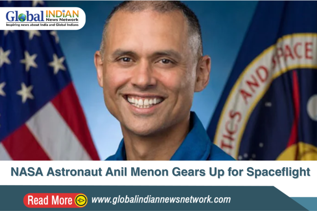 NASA Astronaut Anil Menon Gears Up for Spaceflight