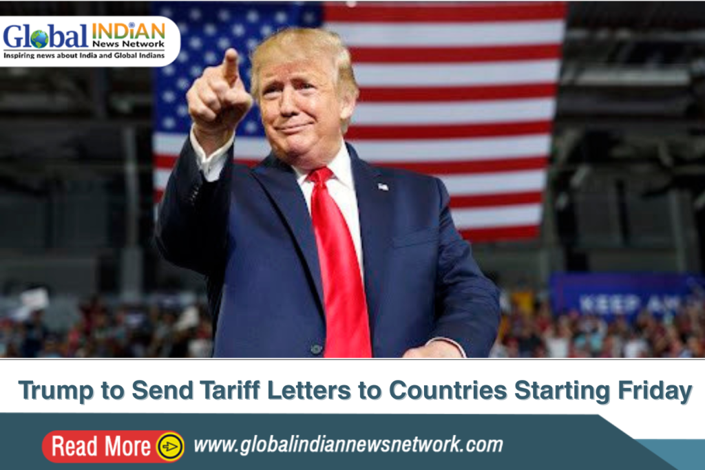 Trump to Send Tariff Letters to Countries Starting Friday