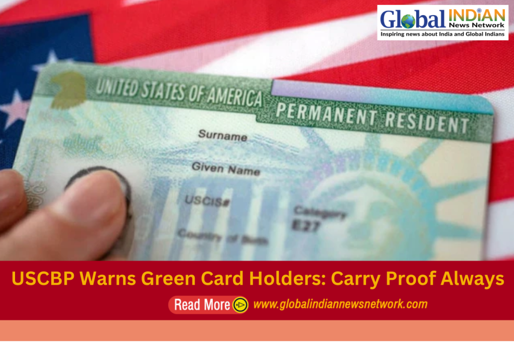 USCBP Warns Green Card Holders: Carry Proof Always
