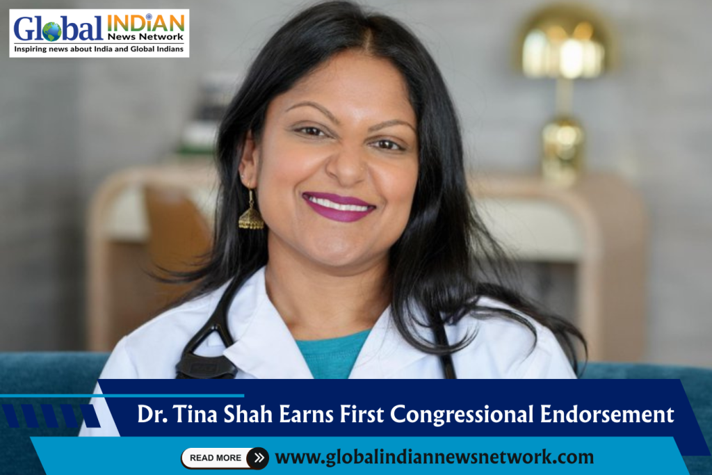 Dr. Tina Shah Earns First Congressional Endorsement