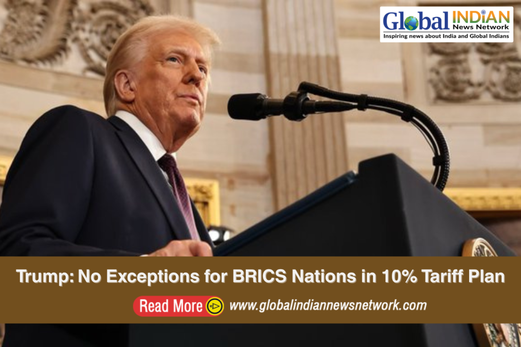 Trump: No Exceptions for BRICS Nations in 10% Tariff Plan Trump: No Exceptions for BRICS Nations in 10% Tariff Plan