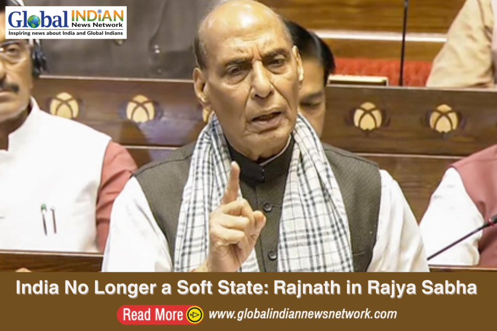 India No Longer a Soft State: Rajnath in Rajya Sabha