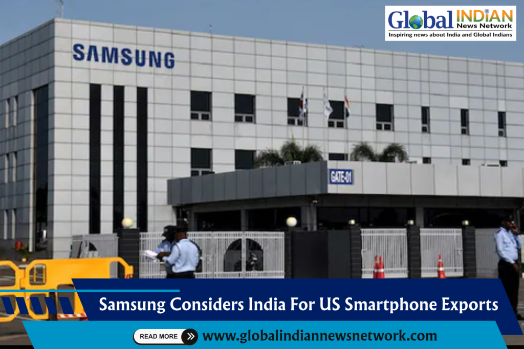 Samsung Considers India For US Smartphone Exports