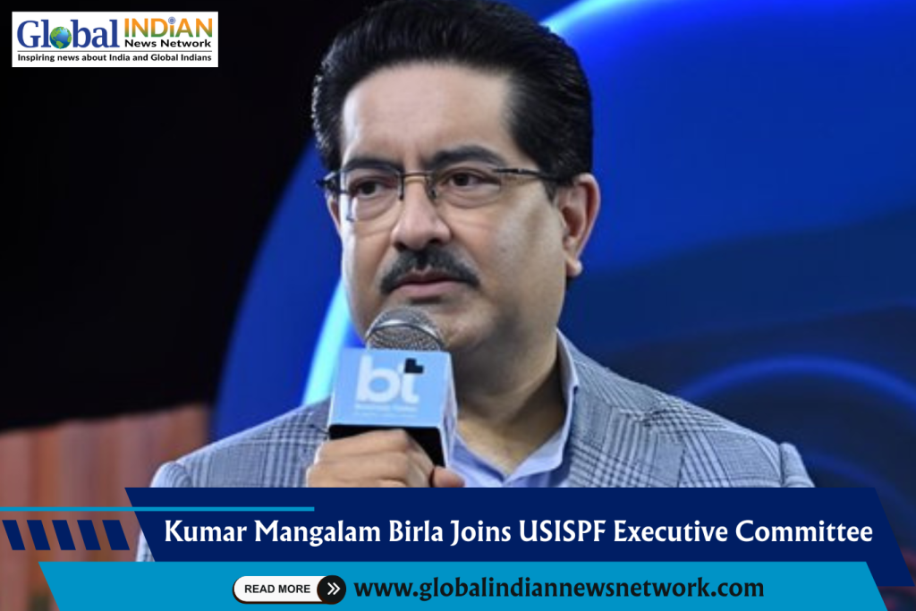 Kumar Mangalam Birla Joins USISPF Executive Committee