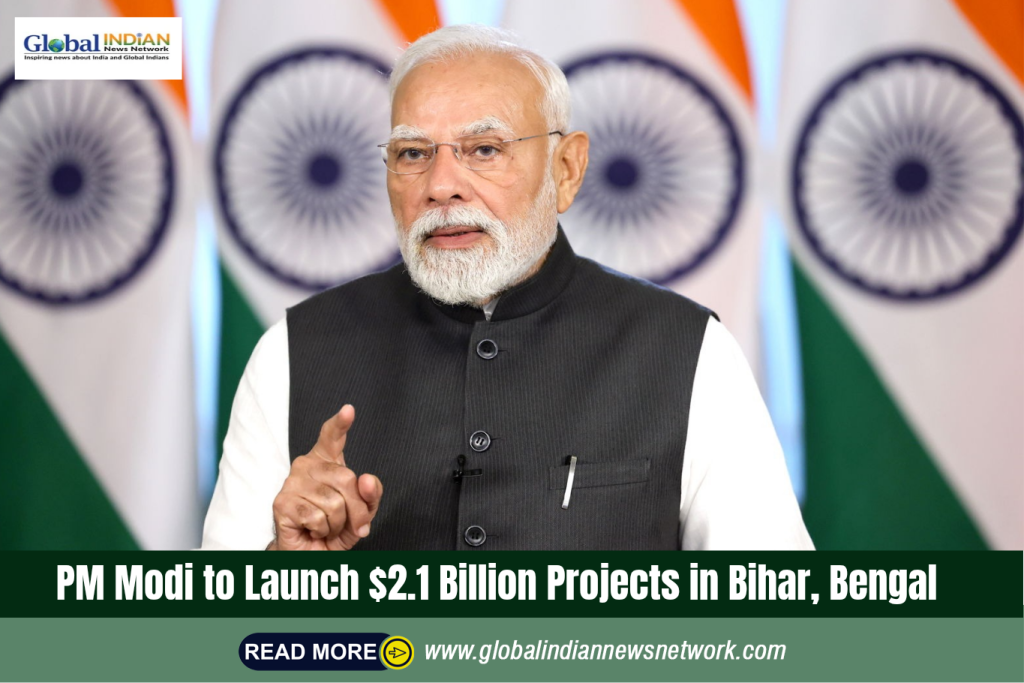 PM Modi to Launch $2.1 Billion Projects in Bihar, Bengal