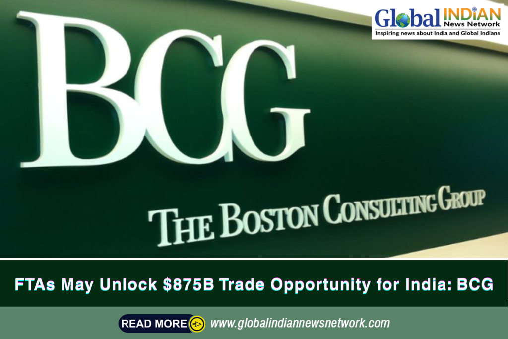 FTAs May Unlock $875B Trade Opportunity for India: BCG