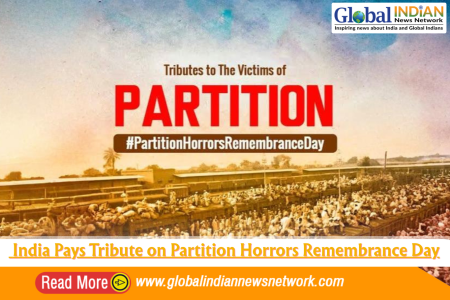 India Pays Tribute on Partition Horrors Remembrance Day