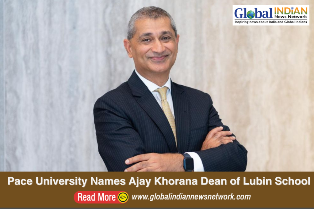 Pace University Names Ajay Khorana Dean of Lubin School
