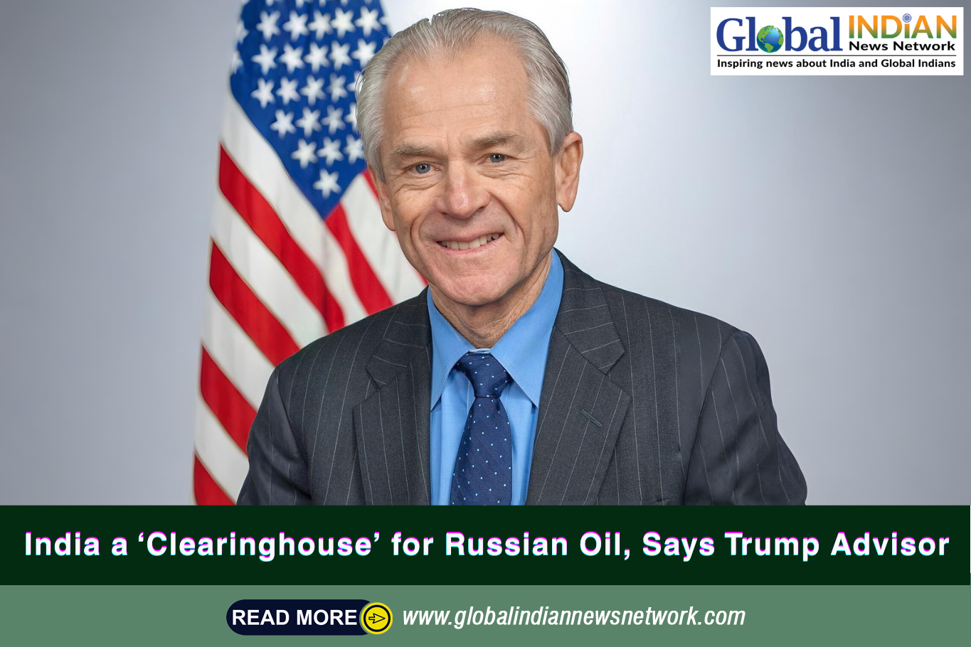  India a ‘Clearinghouse’ for Russian Oil, Says Trump Advisor
