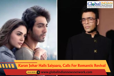 Karan Johar Hails Saiyaara, Calls For Romantic Revival
