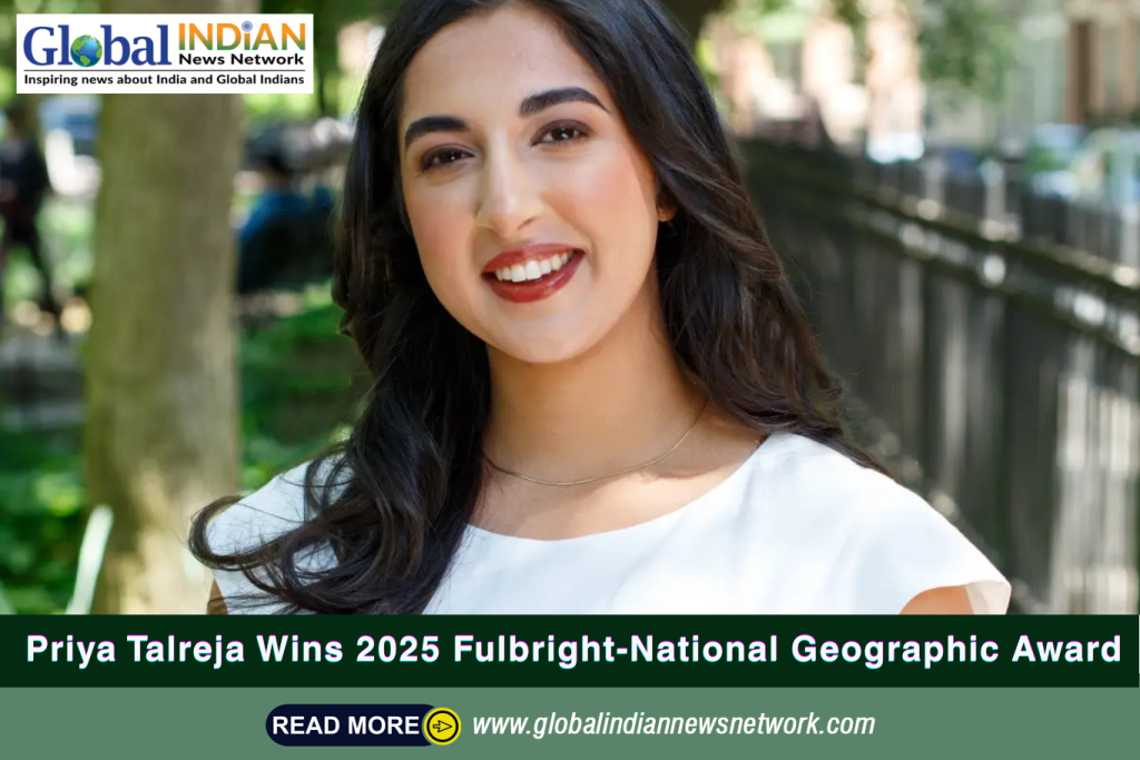 Priya Talreja Wins 2025 Fulbright-National Geographic Award Priya Talreja Wins 2025 Fulbright-National Geographic Award