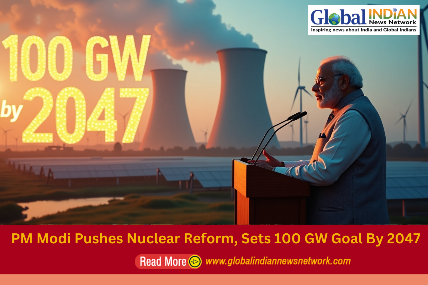  PM Modi Pushes Nuclear Reform, Sets 100 GW Goal By 2047
