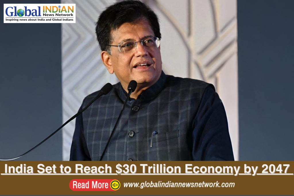 India Set to Reach $30 Trillion Economy by 2047 India Set to Reach $30 Trillion Economy by 2047