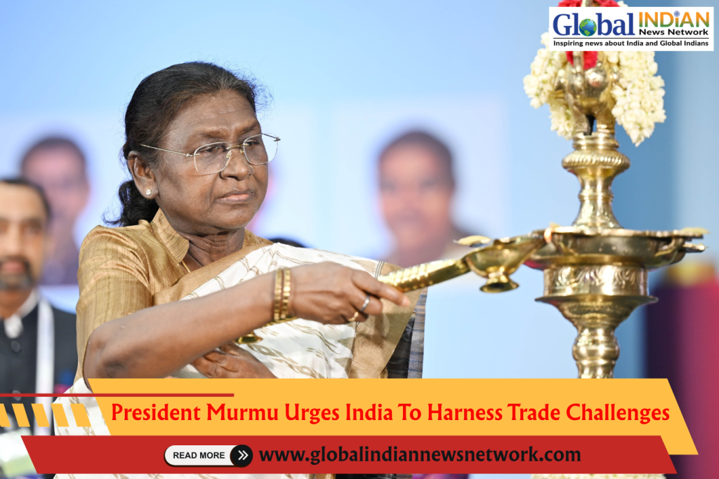 President Murmu Urges India To Harness Trade Challenges