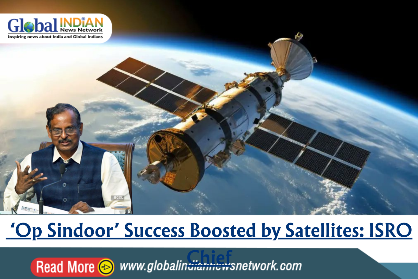  ‘Op Sindoor’ Success Boosted by Satellites: ISRO Chief