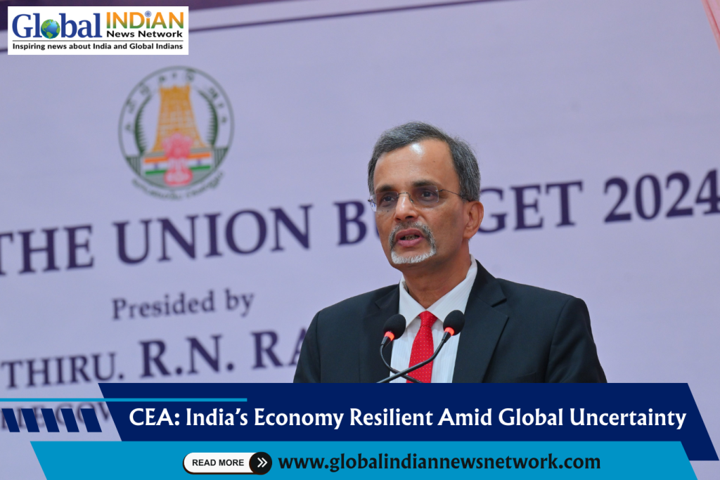CEA: India’s Economy Resilient Amid Global Uncertainty