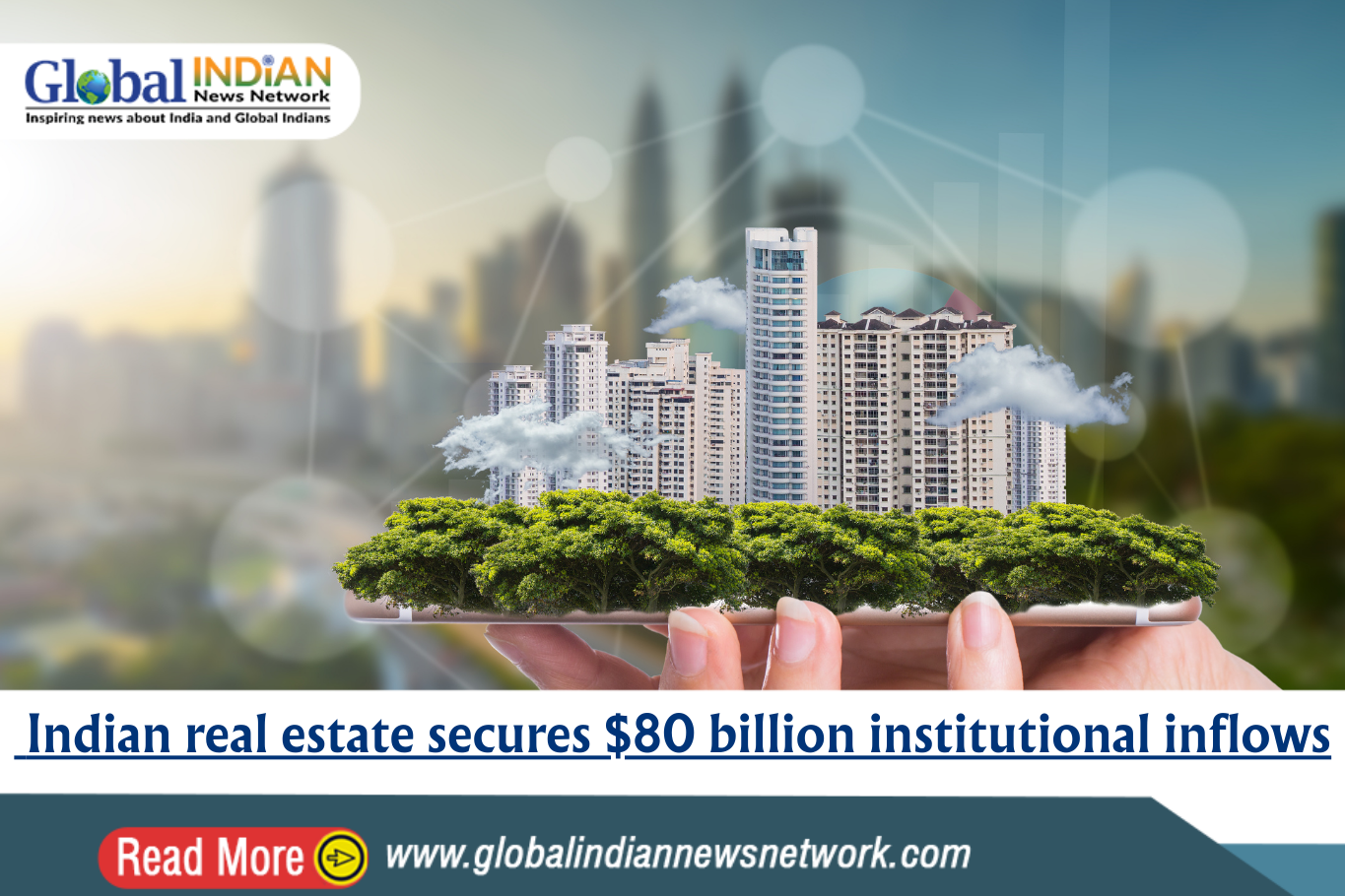  Indian real estate secures $80 billion institutional inflows 