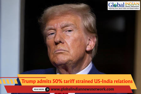 Trump admits 50% tariff strained US-India relations