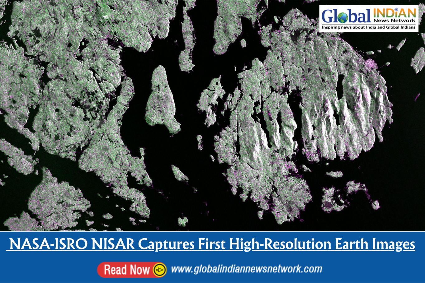  NASA-ISRO NISAR Captures First High-Resolution Earth Images
