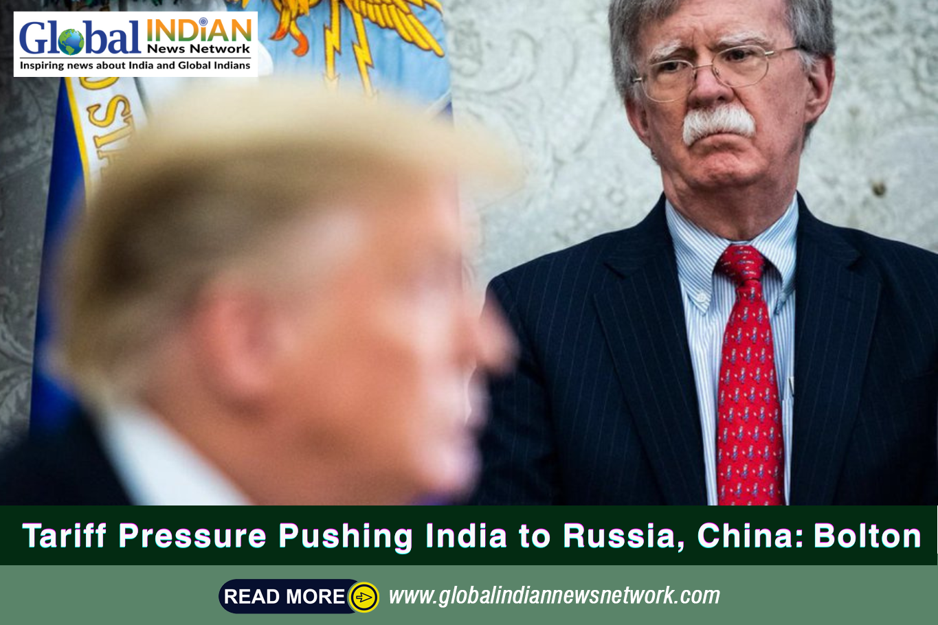 Tariff Pressure Pushing India to Russia, China: Bolton