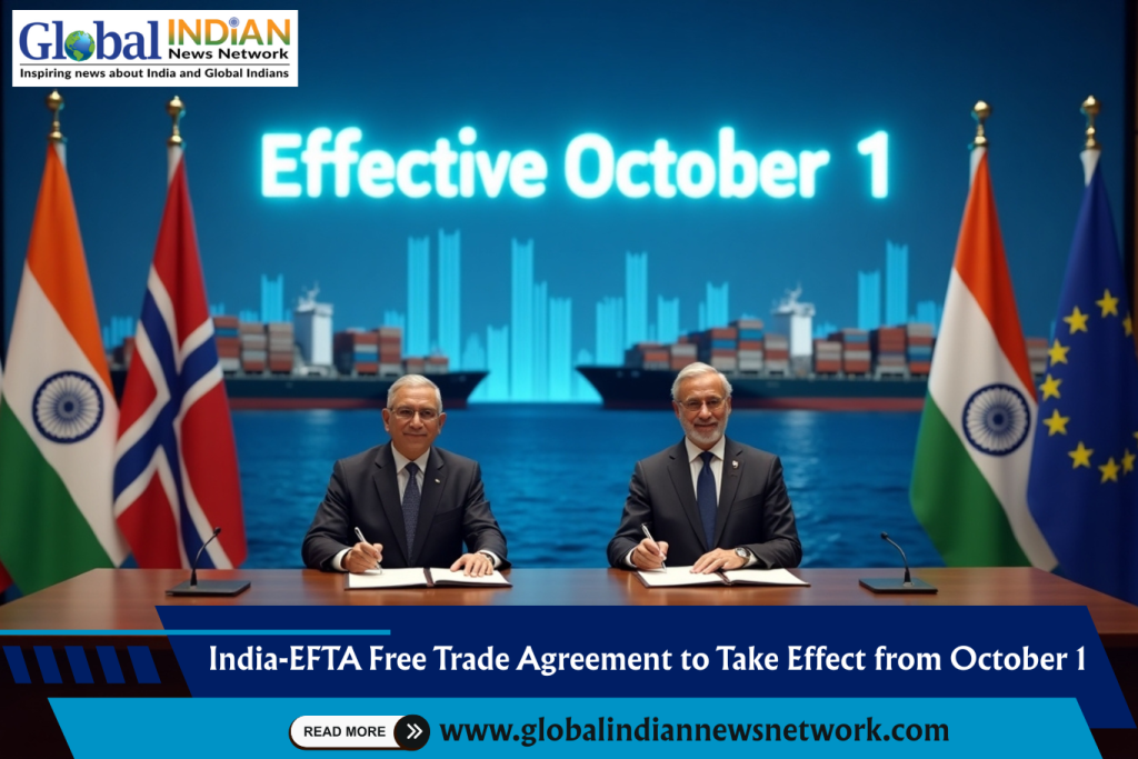 India-EFTA Free Trade Agreement to Take Effect from October 1 India-EFTA Free Trade Agreement to Take Effect from October 1