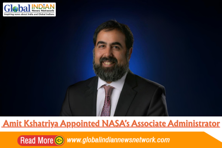 Amit Kshatriya Appointed NASA’s Associate Administrator