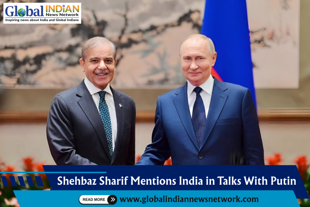 Shehbaz Sharif Mentions India in Talks With Putin