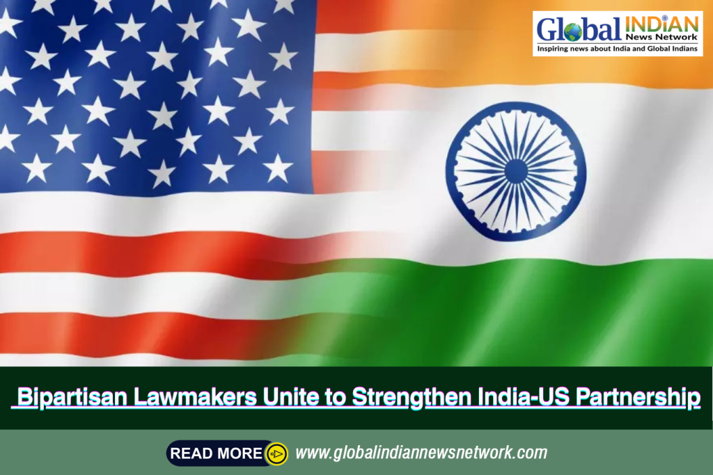 Bipartisan Lawmakers Unite to Strengthen India-US Partnership