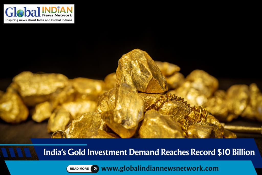 India’s Gold Investment Demand Reaches Record $10 Billion