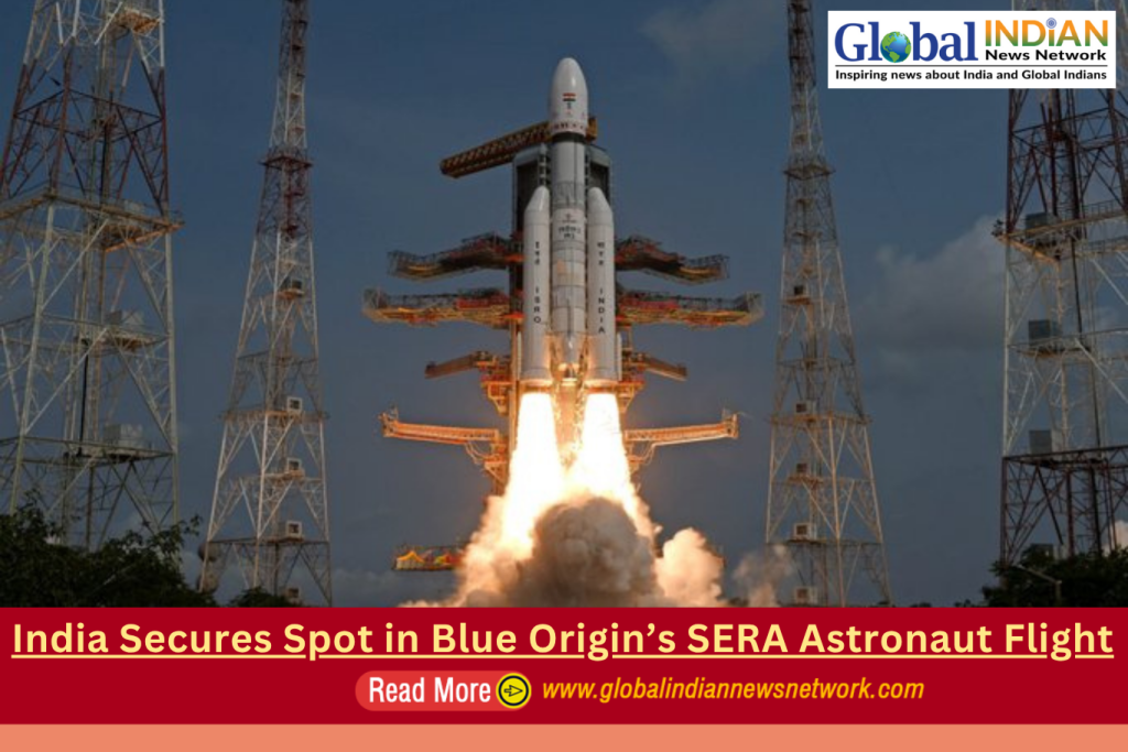 India Secures Spot in Blue Origin’s SERA Astronaut Flight