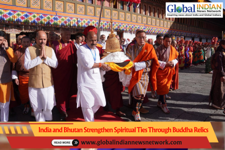 India and Bhutan Strengthen Spiritual Ties Through Buddha Relics
