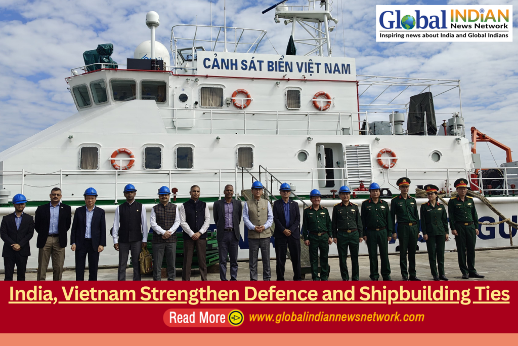 India, Vietnam Strengthen Defence and Shipbuilding Ties