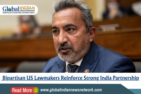 Bipartisan US Lawmakers Reinforce Strong India Partnership Bipartisan US Lawmakers Reinforce Strong India Partnership