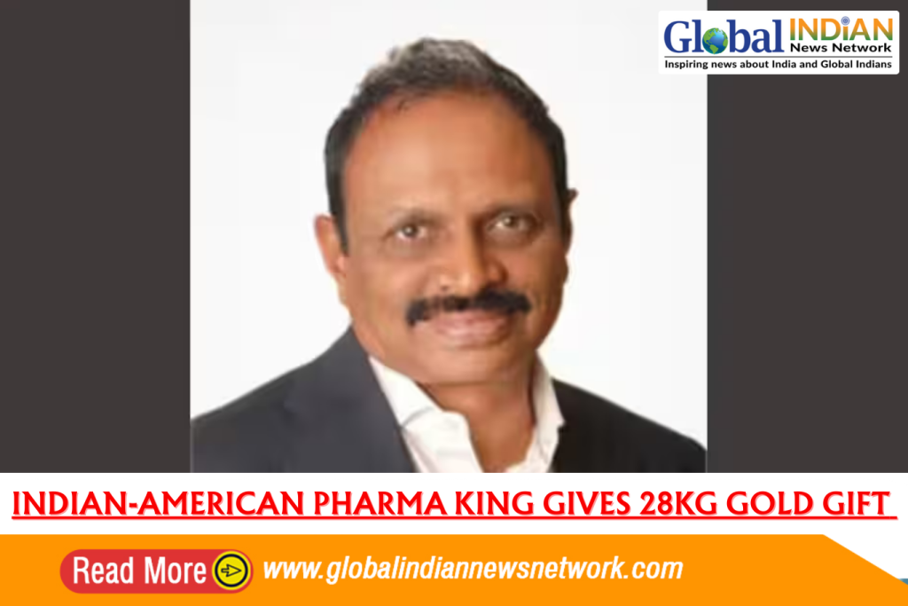 Indian-American Pharma King Gives 28kg Gold Gift